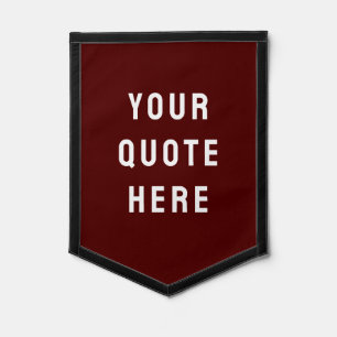 Custom Maroon Banner Personalized Your Quote Wall Pennant