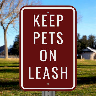 Custom Maroon Keep Pets On Leash Rule Outdoor Metal Sign