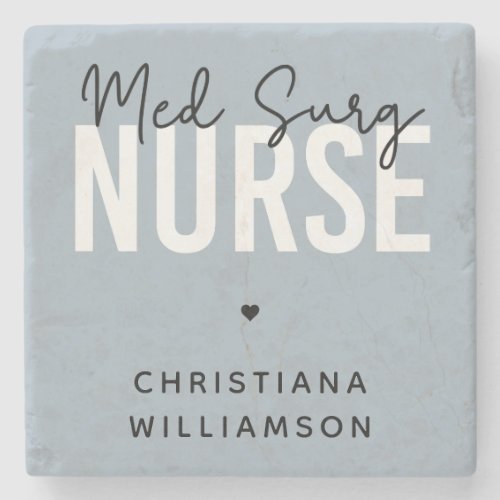 Custom Med Surg Nurse  Medical_Surgical Nurse Stone Coaster