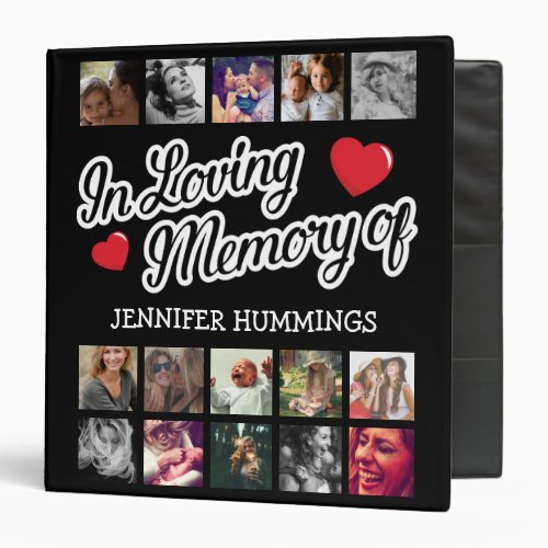 Custom Memorial Photo Collage 3 Ring Binder - Modern celebration of life photo ring binder featuring a stylish black background that can be changed to any color, 15 custom pictures, the words "in loving memory of", two red hearts, and their name.