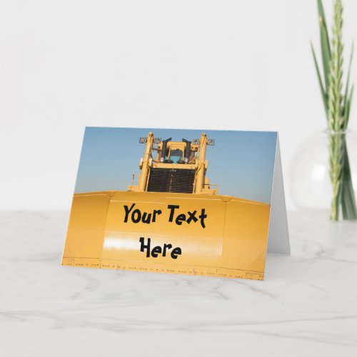 Custom Message Bulldozer Card