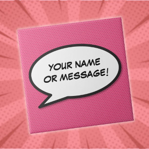 Custom Message Speech Bubble Fun Pink Comic Book Tile