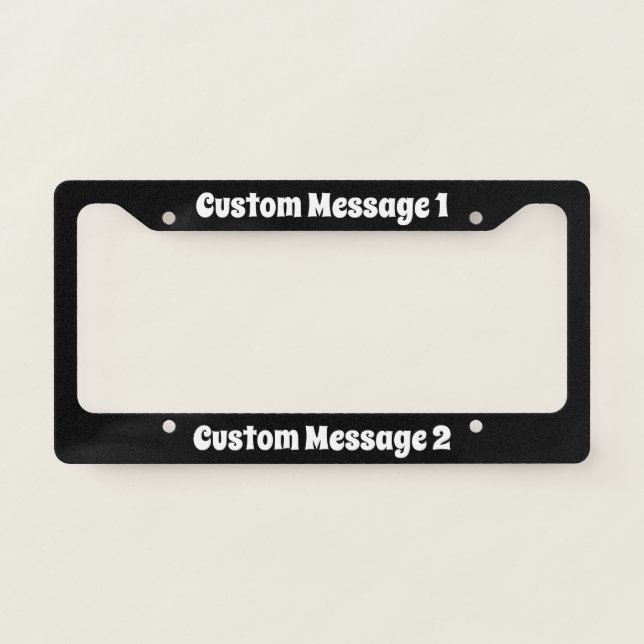 Custom Messages on Black License Plate Frame (Front)
