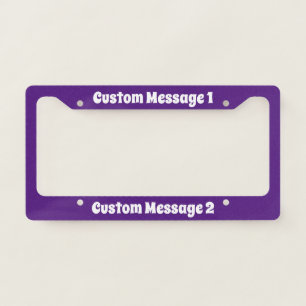 Custom Messages on Royal Purple License Plate Frame