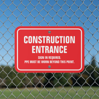 Custom Metal Construction Entrance Safety Sign