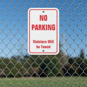 Custom Metal No Parking Sign - Warning Sign
