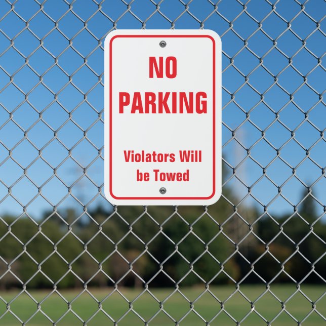 Custom Metal No Parking Sign - Warning Sign (In Situ(Fence))