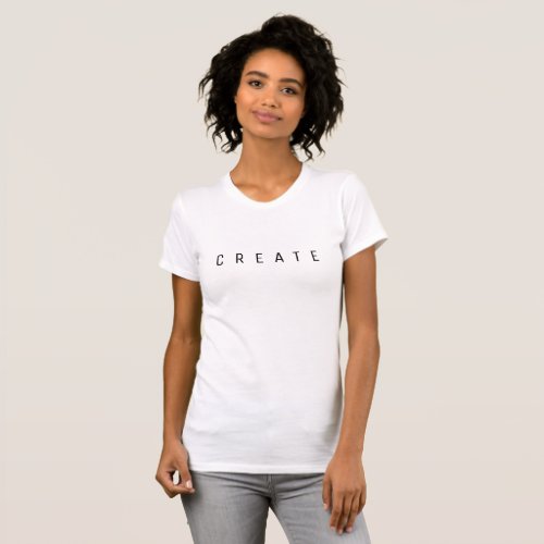 Custom Minimalist CREATE  Text White T_Shirt
