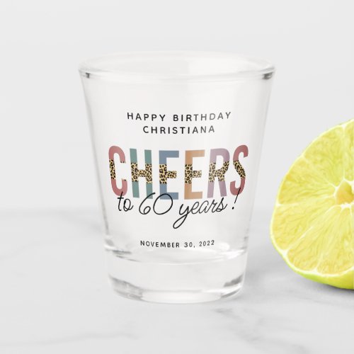 Custom Modern 60th Birthday Leopard Typography Shot Glass