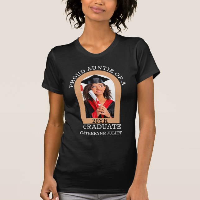Custom Modern Arch Photo proud auntie graduation T-Shirt (Front)