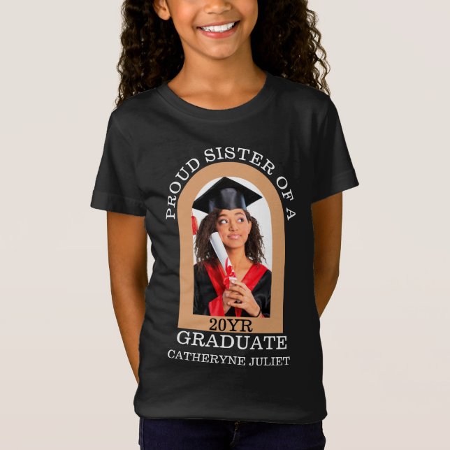 Custom Modern Arch Photo proud sister graduation T-Shirt (Front)