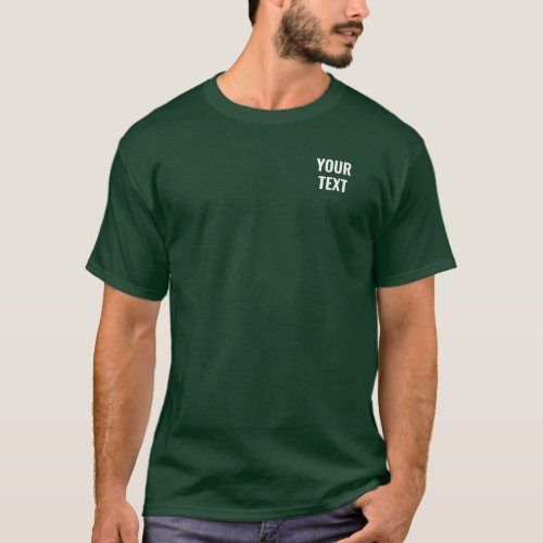 Custom Modern Design Text Mens Deep Forest Green T_Shirt