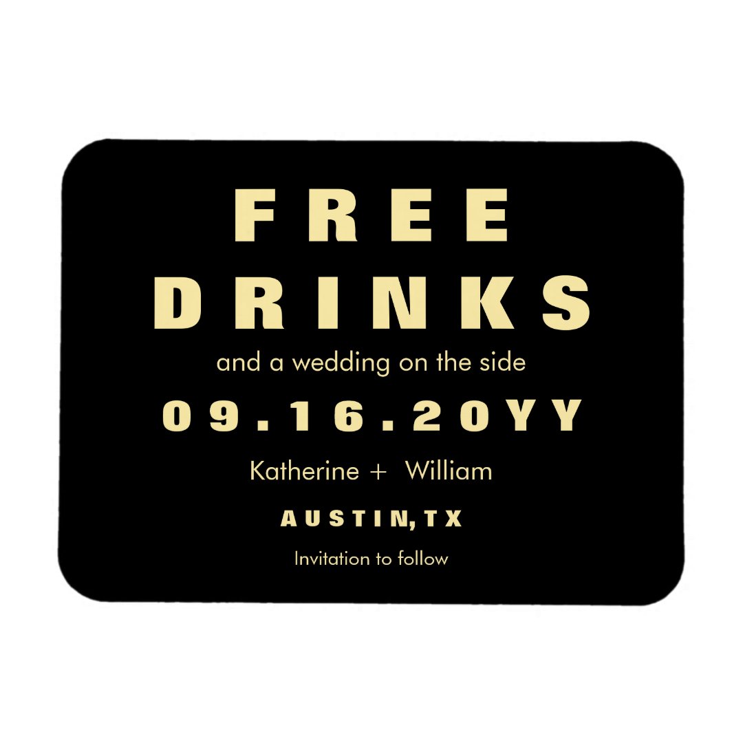 Custom Modern Funny Free Drinks Save The Date Zazzle