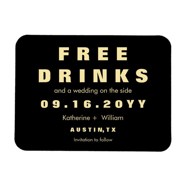 Custom Modern Funny Free Drinks Save The Date Magnet (Horizontal)