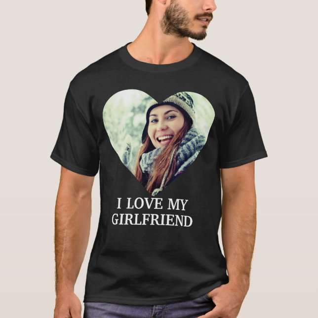 Custom modern heart photo I love my girlfriend. T- T-Shirt (Front)