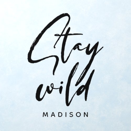 Custom Modern Script Calligraphy STAY WILD Wall Decal