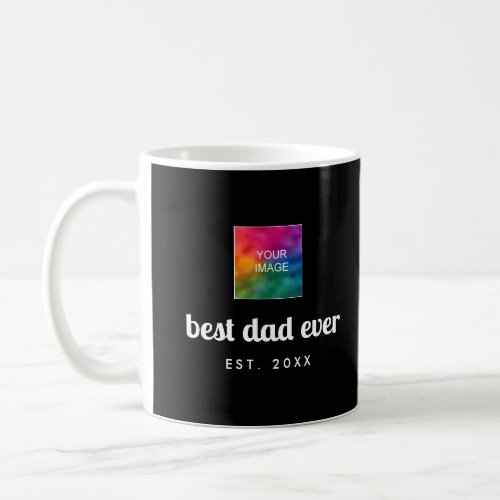 Custom Modern Simple Template Best Dad Ever Black Coffee Mug