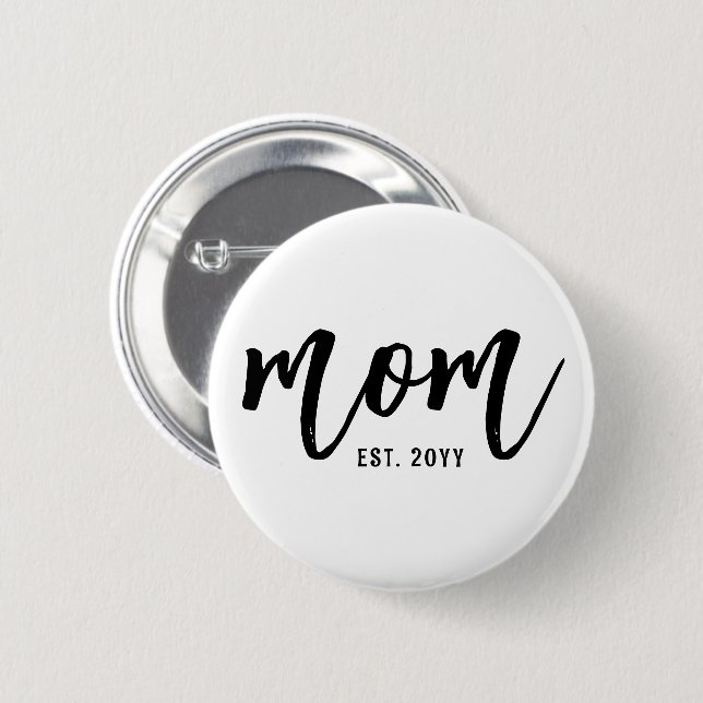 Custom Mom Est. Modern Brush Script Typography Button (Front & Back)