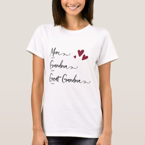 Custom Mom Grandma Great Grandma Est T_Shirt