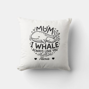 custom mom i whale always love you mother day gift throw pillow