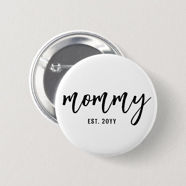 Custom Mommy Est. Modern Brush Script Typography Button (Front & Back)