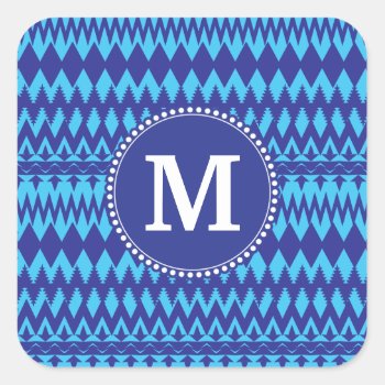 Custom Monogram Bold Blue Tribal Chevron Pattern Square Sticker by PrettyPatternsGifts at Zazzle