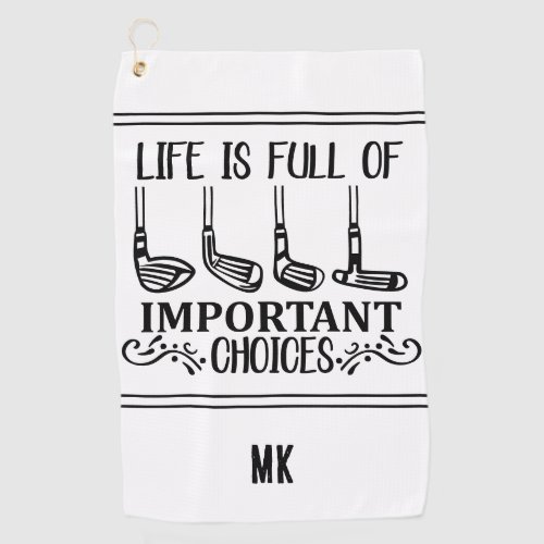 Custom Monogram Funny Black White Life Choices Golf Towel