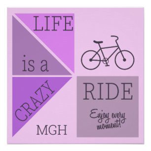 Custom Monogram Life is a Crazy Ride Poster