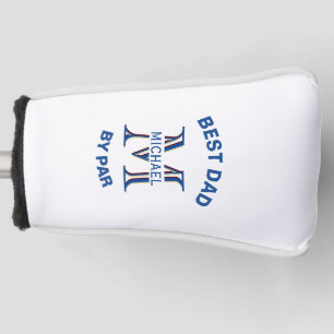Custom Monogram Name Best Dad by Par Putter Golf Head Cover