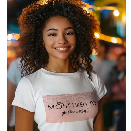 Custom Most Likely to bachelorette party t_shirt