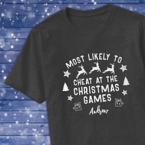 Custom Most Likely to Cheat at Games Christmas T_Shirt