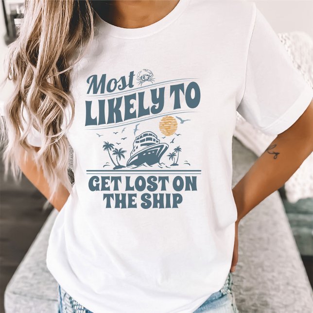 Custom Most Likely to Cruise Matching Group Cruise T-Shirt (Creator Uploaded)