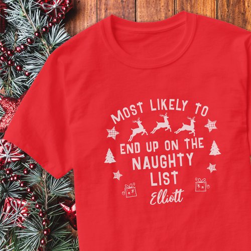 Custom Most Likely to Naughty List Christmas T_Shirt