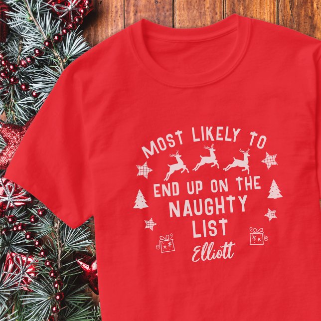 Custom Most Likely to Naughty List Christmas T-Shirt (Creator Uploaded)