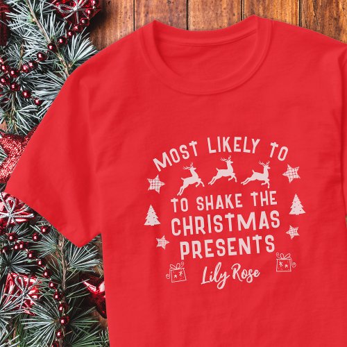 Custom Most Likely to Shake the Christmas Presents T_Shirt