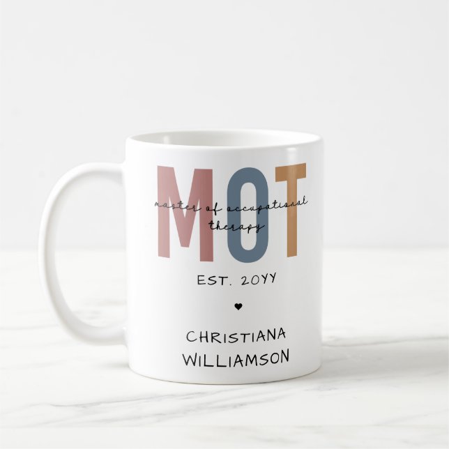 Custom MOT Master Of Occupational Therapy Coffee Mug (Left)