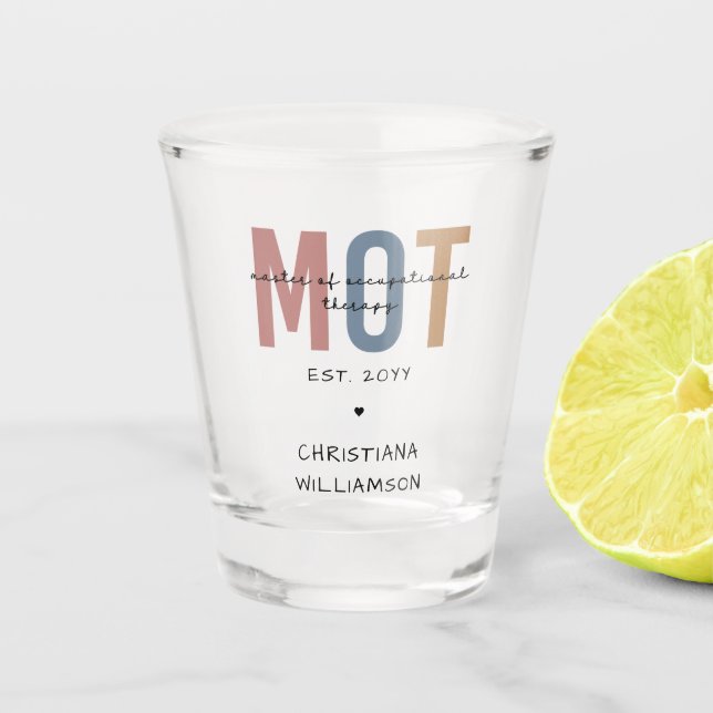 Custom MOT Master Of Occupational Therapy Shot Glass (Front)
