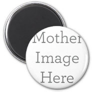 Custom Mother Image Magnet Gift at Zazzle