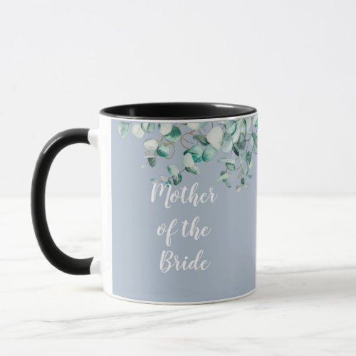 Custom Mother of Bride Groom Dusty Blue Eucalytpus Mug