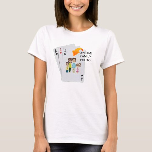 Custom Mothers Day 3 Aces Cards Poker Family Photo T_Shirt