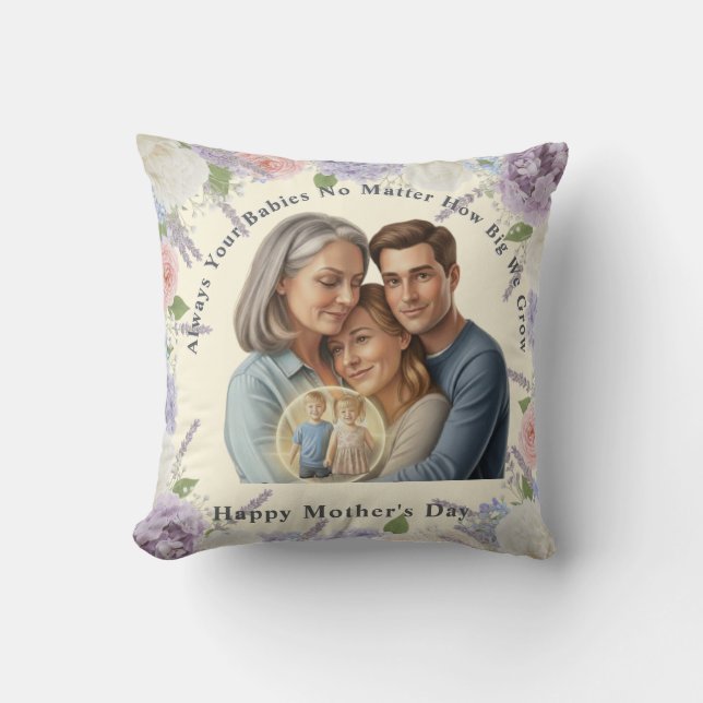 Custom Mother's day photo Always your babies  Throw Pillow (Front)