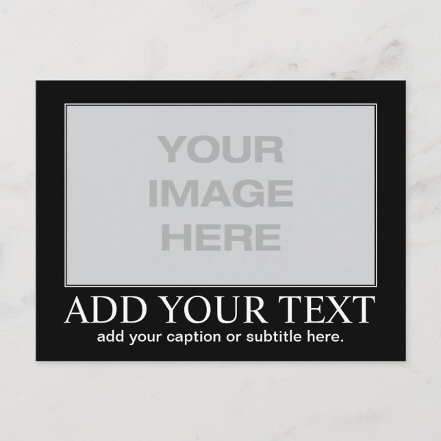 Custom Motivational / Demotivational Postcard (Front)