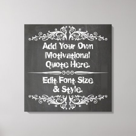 Custom Motivational Quote, Add Your Text Canvas Print