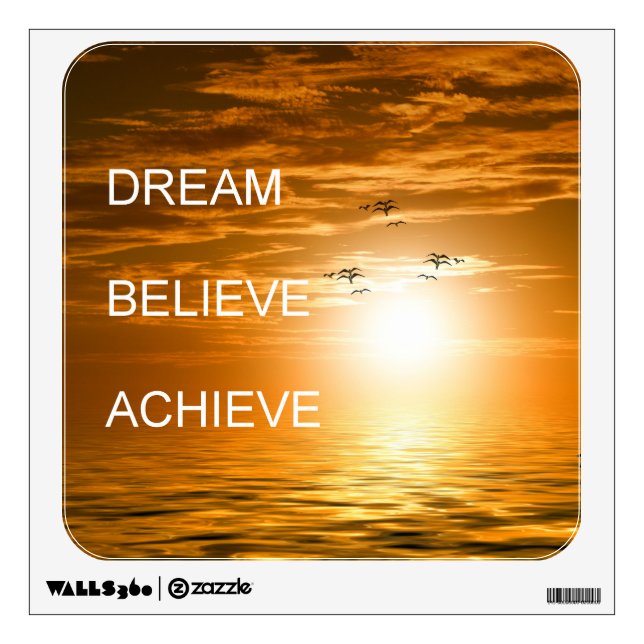 Custom Motivational Quote Dream Believe Achieve Wall Decal (Front)