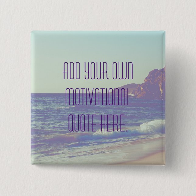 Custom Motivational quote,Edit text Pinback Button (Front)