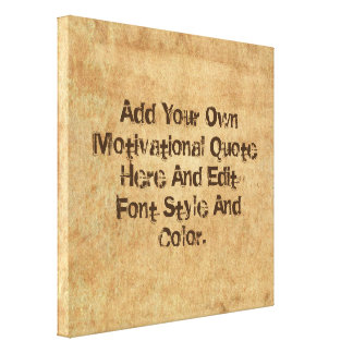 Custom motivational quote, make your own canvas print