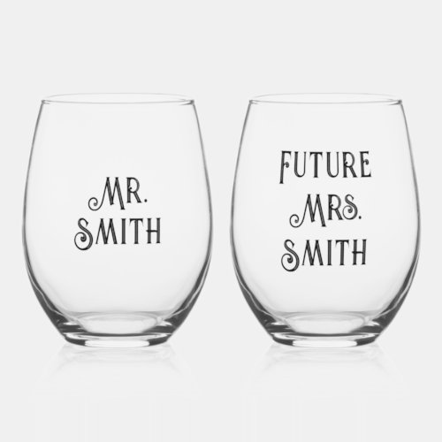 Custom Mr and Future Mrs  Stemless Wine Glass