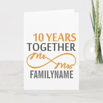 Custom Mr And Mrs 10th Anniversary Card by CelebratingLove at Zazzle