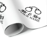 Custom Mr and Mrs handcuffs wedding gift Wrapping Paper<br><div class="desc">Custom Mr and Mrs handcuffs wedding gift Wrapping Paper. Funny design for newly weds,  couple,  bride and groom,  husband and wife etc. Elegant script typography template with heart cuffs logo. Black and white or custom colors. Also fun for bridal shower,  engagement party,  anniversary etc. Add your own surname.</div>
