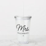 Custom Mrs. Est. Modern Elegant Script Newlywed Acrylic Tumbler<br><div class="desc">Personalized Mrs. Modern Elegant Script Newlywed New Couple Wedding Gifts!</div>